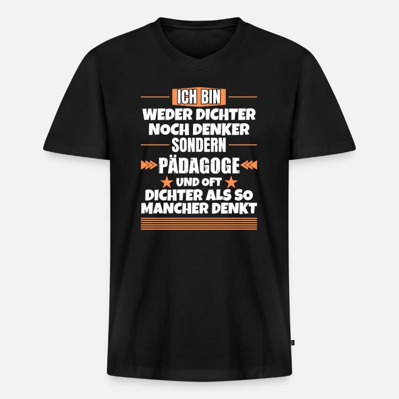 Weder Dichter noch Denker, sondern Pädagoge - Männer Premium Bio T-Shirt mit V-Ausschnitt - Schwarz