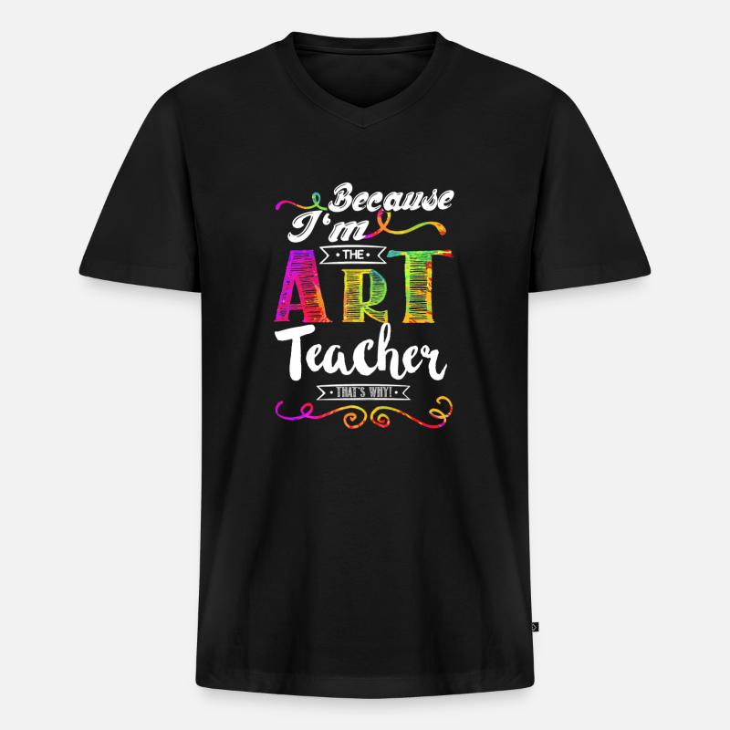 Weil ich der Kunstlehrer bin - Männer Premium Bio T-Shirt mit V-Ausschnitt - Schwarz