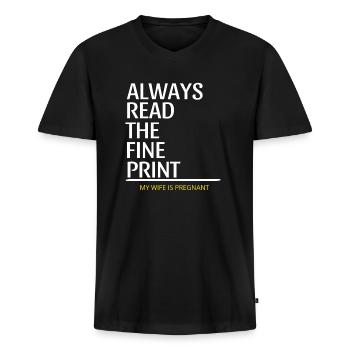 Lesen Sie immer die Schwangerschaftsanzeige für Kleingedrucktes - Männer Premium Bio T-Shirt mit V-Ausschnitt - Schwarz - Vorne - Nico (187cm)