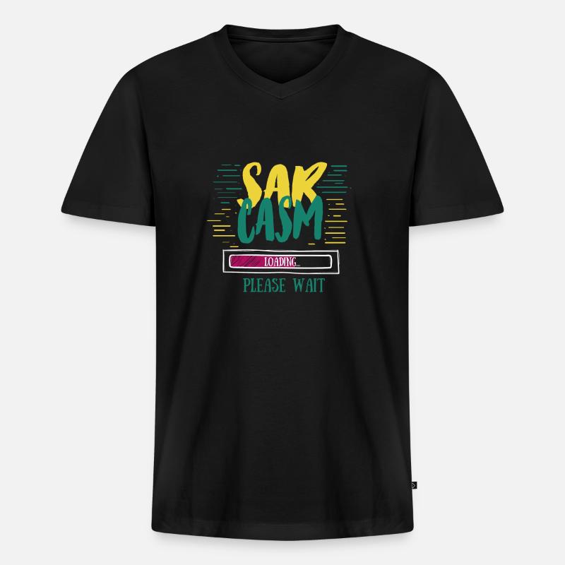 Sarcasm Loading Funny Sarcasm Gift - Men's Premium Organic T-shirt with V-neck - black