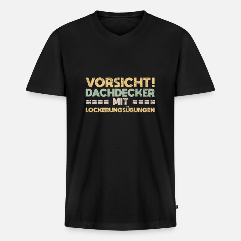 Vorsicht! Dachdecker Mit Lockerungsübungen - Männer Premium Bio T-Shirt mit V-Ausschnitt - Schwarz
