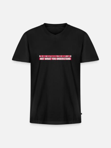 what I say quote - Men's Premium Organic T-shirt with V-neck - black