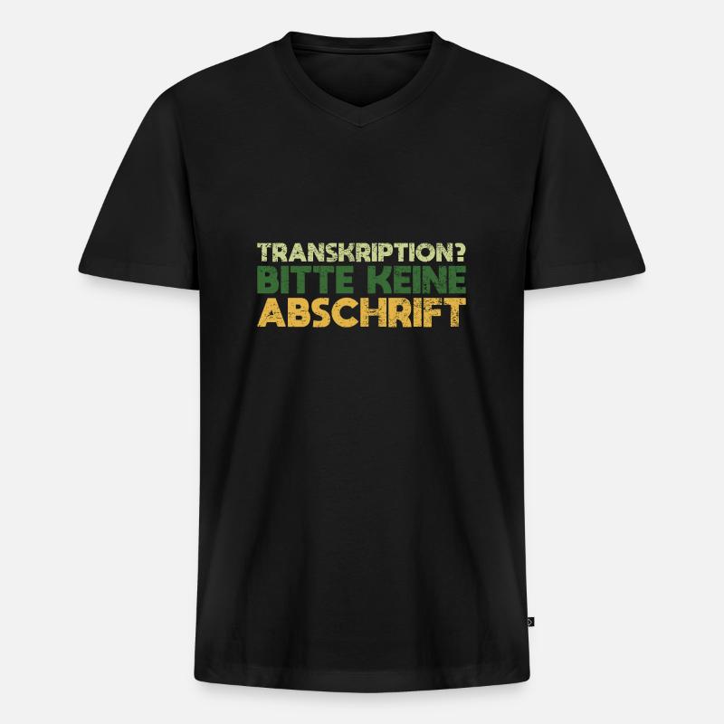 Transkription? Bitte Keine Abschrift - Männer Premium Bio T-Shirt mit V-Ausschnitt - Schwarz