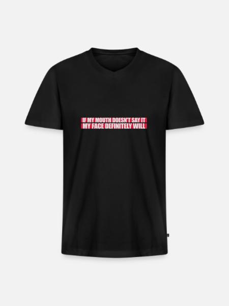 my face definitely will - Men's Premium Organic T-shirt with V-neck - black