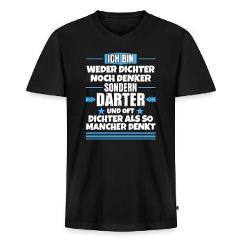 Weder Dichter noch Denker, sondern Darter - Männer Premium Bio T-Shirt mit V-Ausschnitt - Schwarz - Vorne - Nico (187cm)