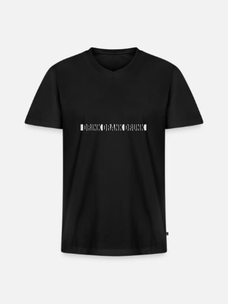 drink drank drunk quote - Men's Premium Organic T-shirt with V-neck - black