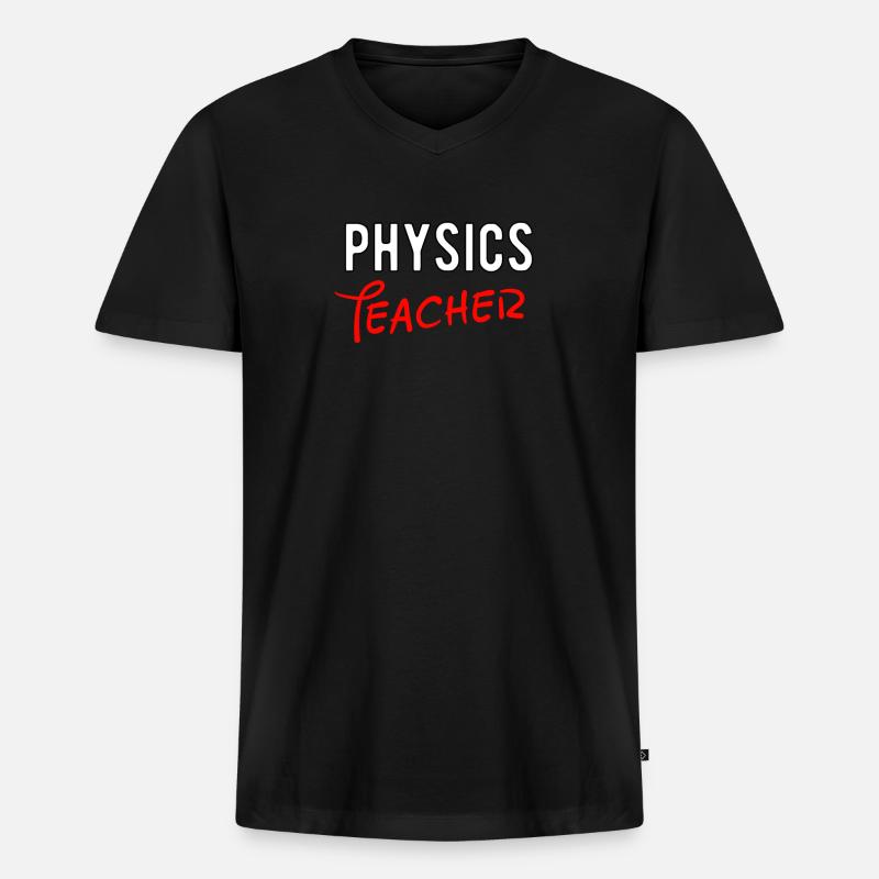 PHYSICS SCIENCE TEACHER GIFT - Männer Premium Bio T-Shirt mit V-Ausschnitt - Schwarz
