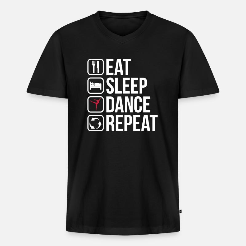 Eat Sleep Dance Repeat - Männer Premium Bio T-Shirt mit V-Ausschnitt - Schwarz