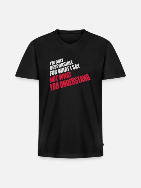 what I say quote - Men's Premium Organic T-shirt with V-neck - black