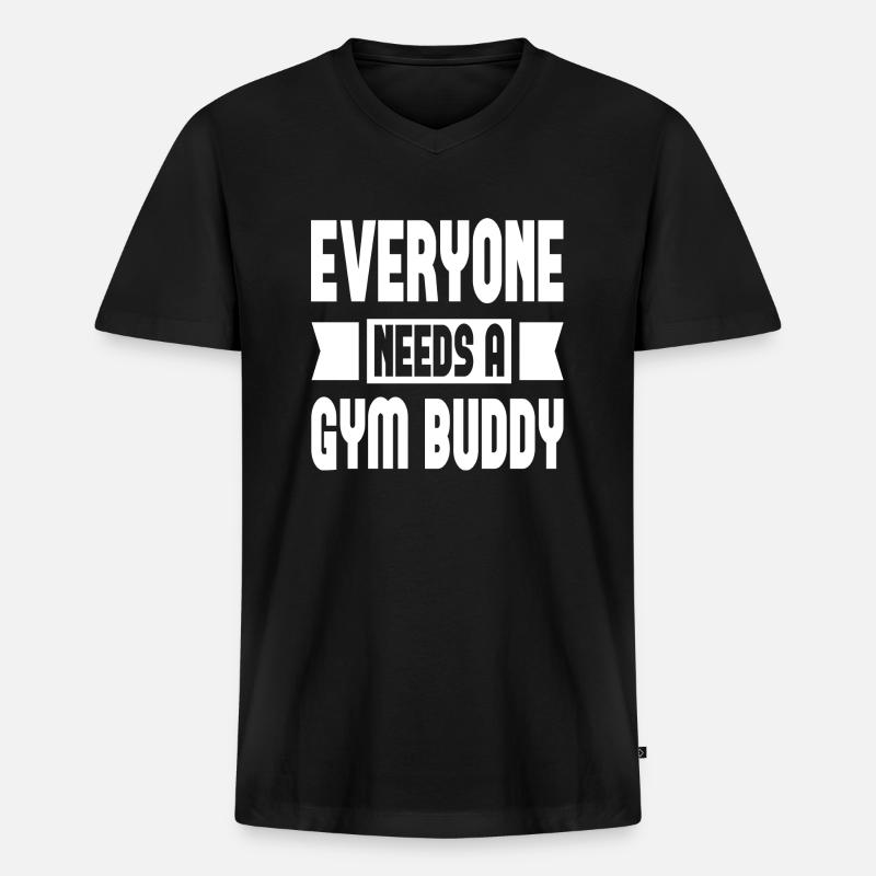 Everyone Needs A Gym Buddy - Männer Premium Bio T-Shirt mit V-Ausschnitt - Schwarz