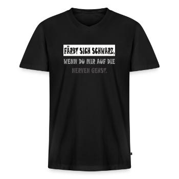 FÄRBT SICH SCHWARZ WENN DU MIR AUF DIE NERVEN - Männer Premium Bio T-Shirt mit V-Ausschnitt - Schwarz - Vorne - Nico (187cm)