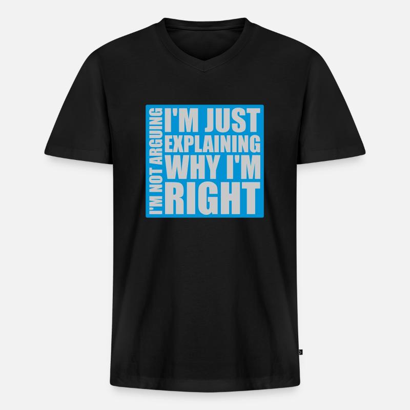 I m not arguing - Männer Premium Bio T-Shirt mit V-Ausschnitt - Schwarz