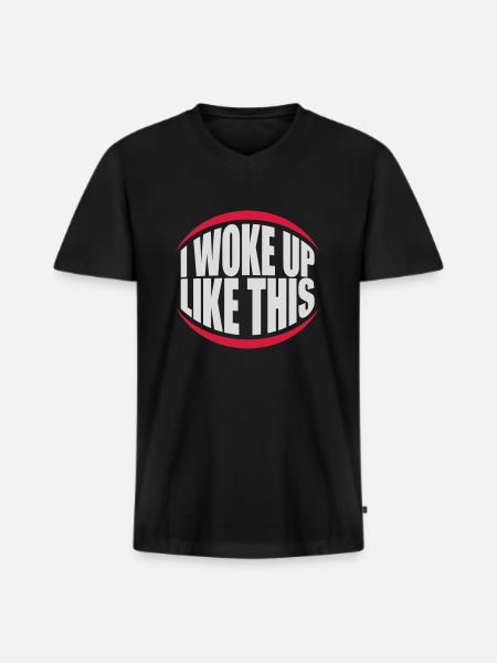 woke up like this - Men's Premium Organic T-shirt with V-neck - black