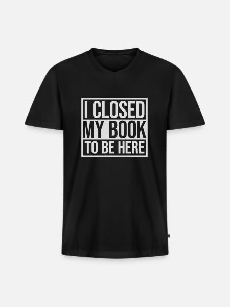 I closed my book - Men's Premium Organic T-shirt with V-neck - black