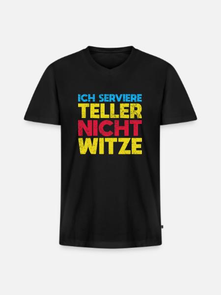 Ich Serviere Teller, Nicht Witze - Männer Premium Bio T-Shirt mit V-Ausschnitt - Schwarz