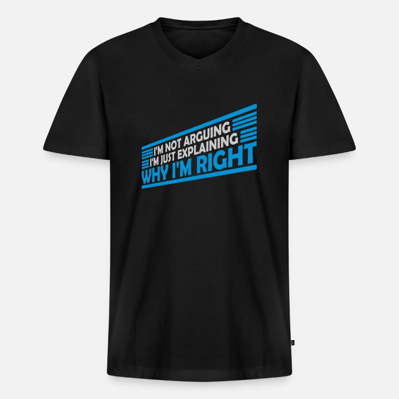 I m not arguing - Männer Premium Bio T-Shirt mit V-Ausschnitt - Schwarz