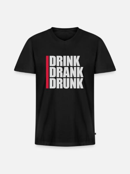 drink drank drunk quote - Men's Premium Organic T-shirt with V-neck - black