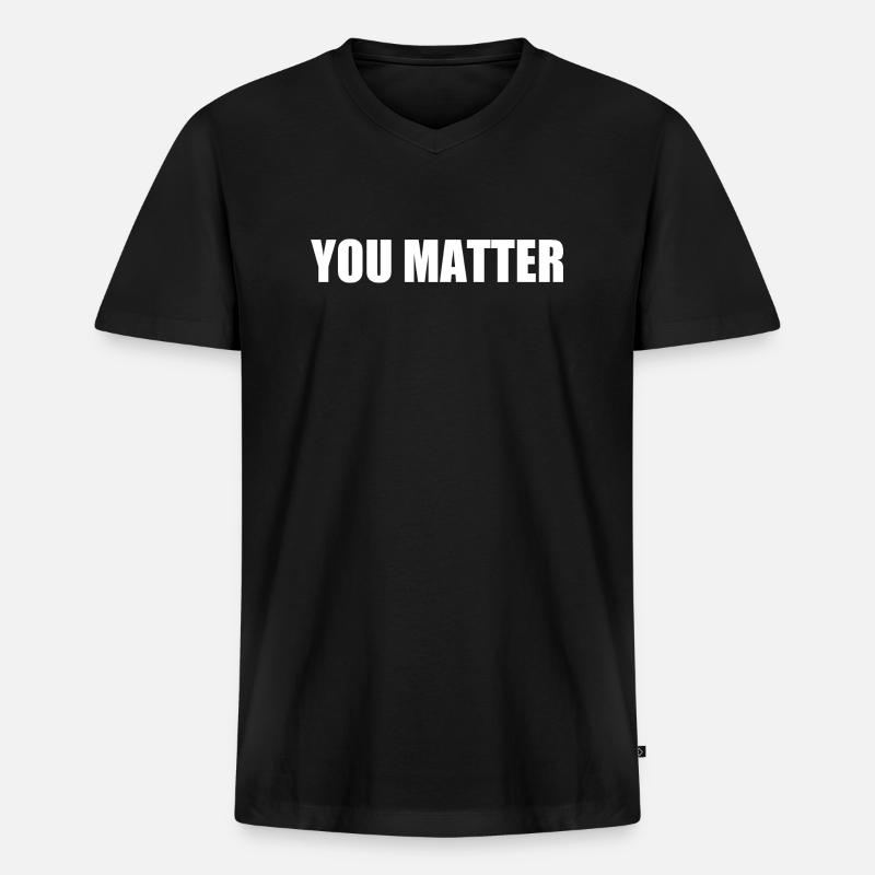 You matter - Männer Premium Bio T-Shirt mit V-Ausschnitt - Schwarz