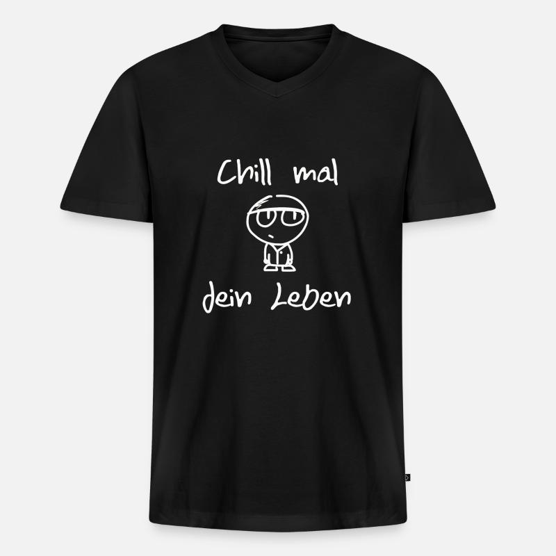 Chill mal dein Leben - Männer Premium Bio T-Shirt mit V-Ausschnitt - Schwarz