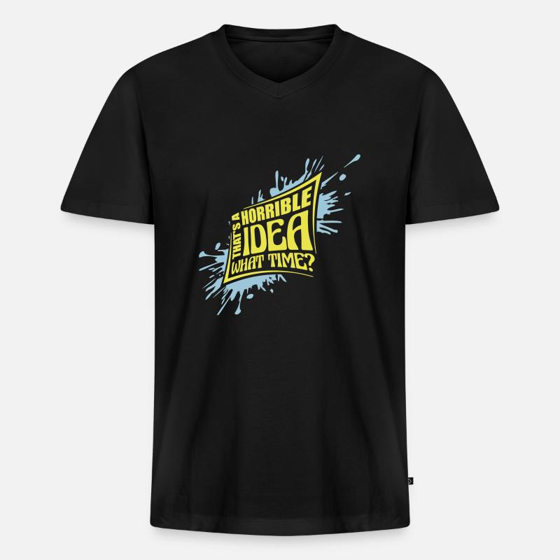 Thats a horrible Idea - Männer Premium Bio T-Shirt mit V-Ausschnitt - Schwarz