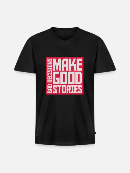bad decisions great stories - Men's Premium Organic T-shirt with V-neck - black