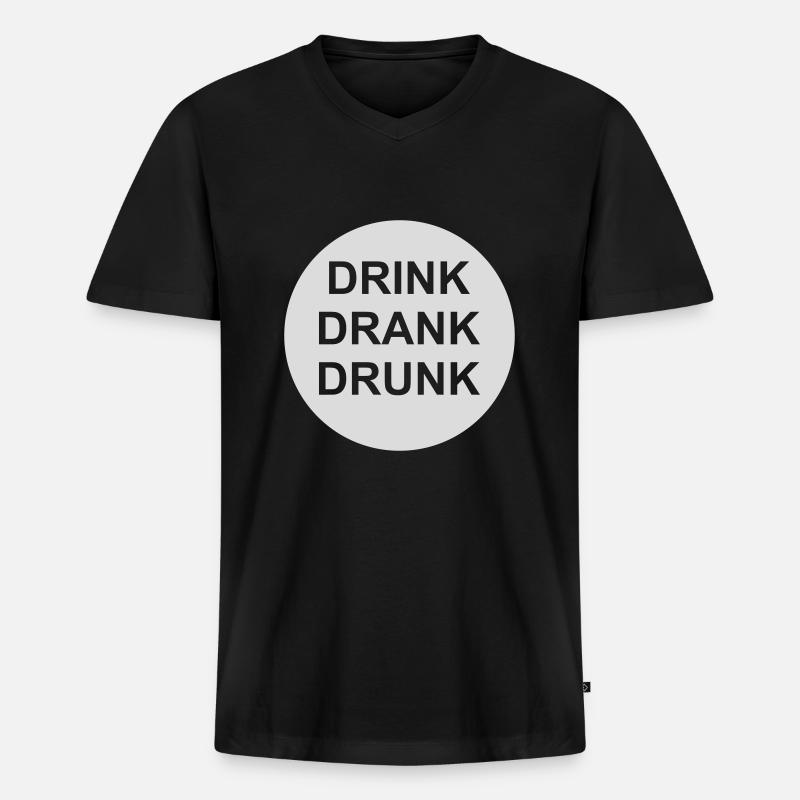 drink drank drunk Zitat - Männer Premium Bio T-Shirt mit V-Ausschnitt - Schwarz