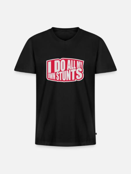 all my own stunts - Men's Premium Organic T-shirt with V-neck - black