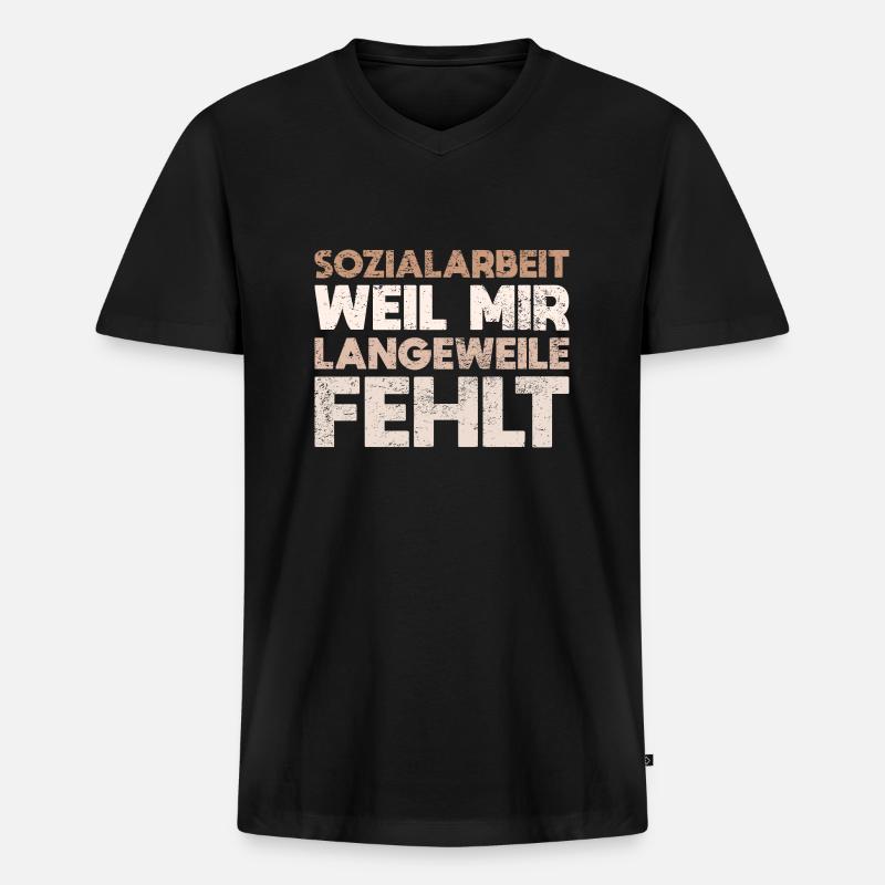 Sozialarbeit - Weil Mir Langeweile Fehlt - Männer Premium Bio T-Shirt mit V-Ausschnitt - Schwarz