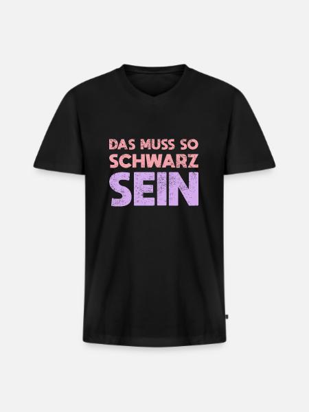 Das Muss So Schwarz Sein - Männer Premium Bio T-Shirt mit V-Ausschnitt - Schwarz