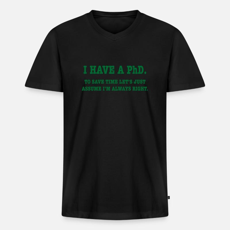 Phd Student Geschenk - Männer Premium Bio T-Shirt mit V-Ausschnitt - Schwarz