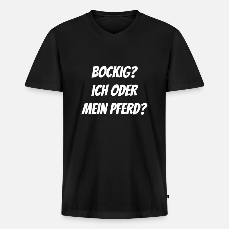 Bockig? Ich oder mein Pferd? - Männer Premium Bio T-Shirt mit V-Ausschnitt - Schwarz