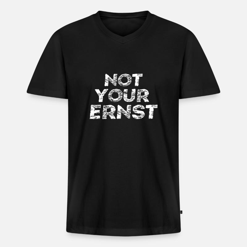 Not Your Ernst - Männer Premium Bio T-Shirt mit V-Ausschnitt - Schwarz