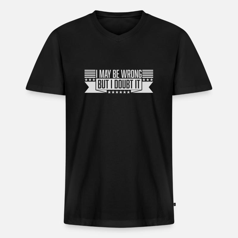 I may be wrong - Männer Premium Bio T-Shirt mit V-Ausschnitt - Schwarz