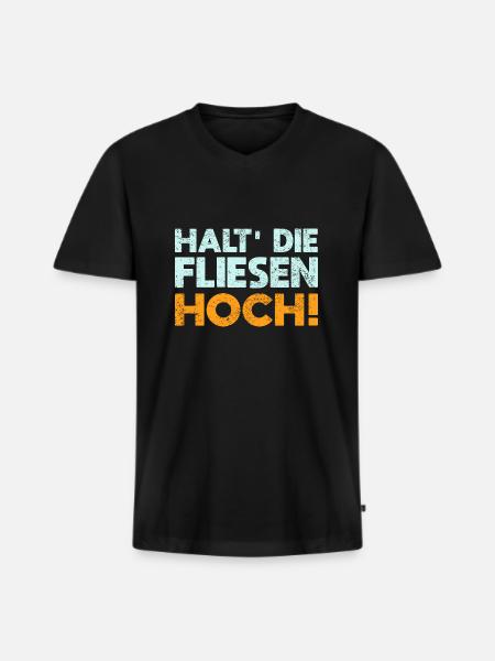 Halt' Die Fliesen Hoch! - Männer Premium Bio T-Shirt mit V-Ausschnitt - Schwarz