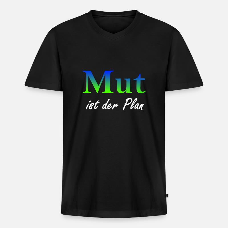 Mut ist der Plan - Männer Premium Bio T-Shirt mit V-Ausschnitt - Schwarz