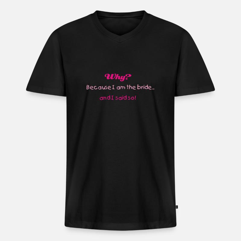 Warum? (Braut, wedding, bridezilla) - Männer Premium Bio T-Shirt mit V-Ausschnitt - Schwarz