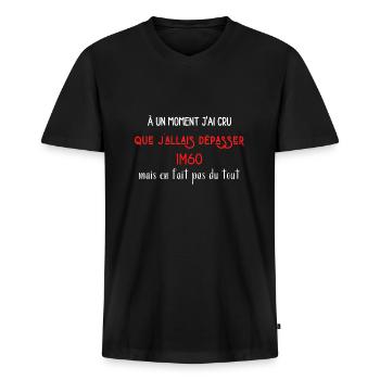 À un moment j'ai cru que j'allais dépasser 1M60 - T-shirt encolure en V Premium bio Homme - noir - Devant - Nico (187cm)