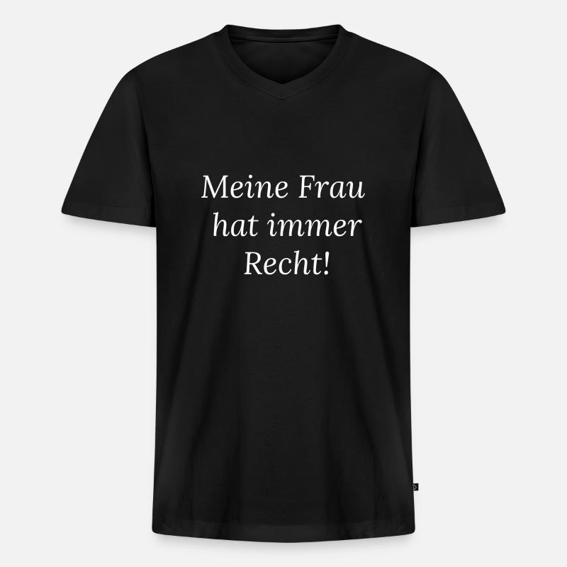 Frau hat immer recht - Männer Premium Bio T-Shirt mit V-Ausschnitt - Schwarz