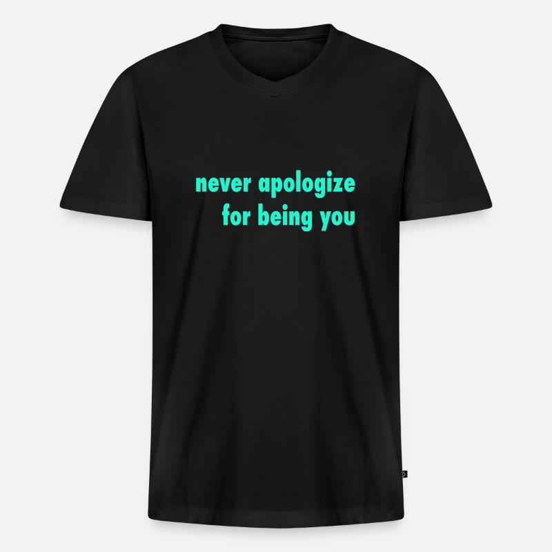 never apologize - Männer Premium Bio T-Shirt mit V-Ausschnitt - Schwarz