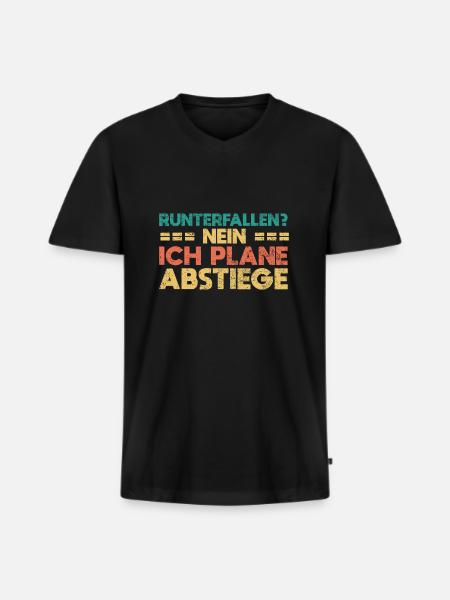 Runterfallen? Nein, Ich Plane Abstiege - Männer Premium Bio T-Shirt mit V-Ausschnitt - Schwarz