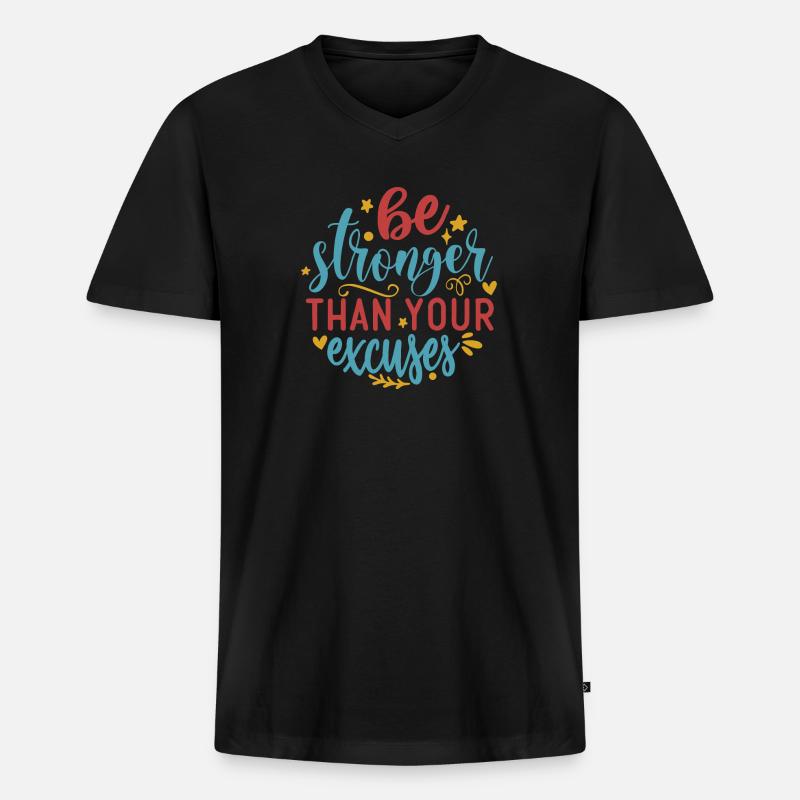 be stronger than your excuses - Männer Premium Bio T-Shirt mit V-Ausschnitt - Schwarz
