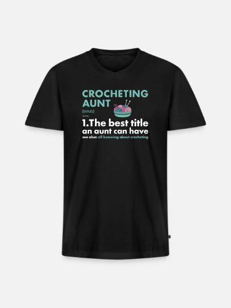 Crocheter Aunt Definition Crocheting - Men's Premium Organic T-shirt with V-neck - black