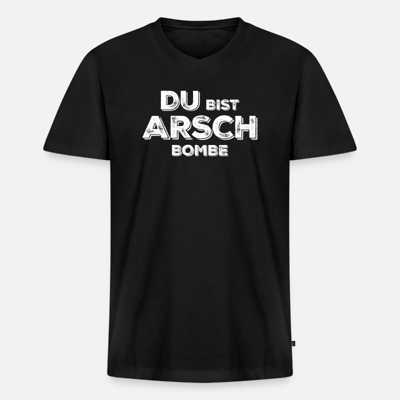 Du bist Arsch Bombe - Männer Premium Bio T-Shirt mit V-Ausschnitt - Schwarz