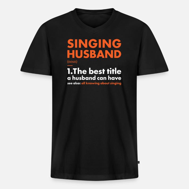 Singer Husband Definition Singing - Männer Premium Bio T-Shirt mit V-Ausschnitt - Schwarz