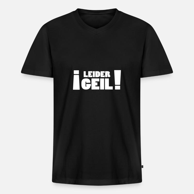 Leider Geil - Lustige Geschenkidee - Männer Premium Bio T-Shirt mit V-Ausschnitt - Schwarz