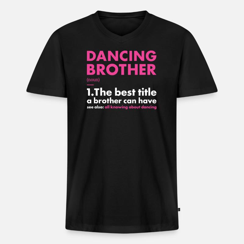 Dancer Brother Definition Dancing - Männer Premium Bio T-Shirt mit V-Ausschnitt - Schwarz