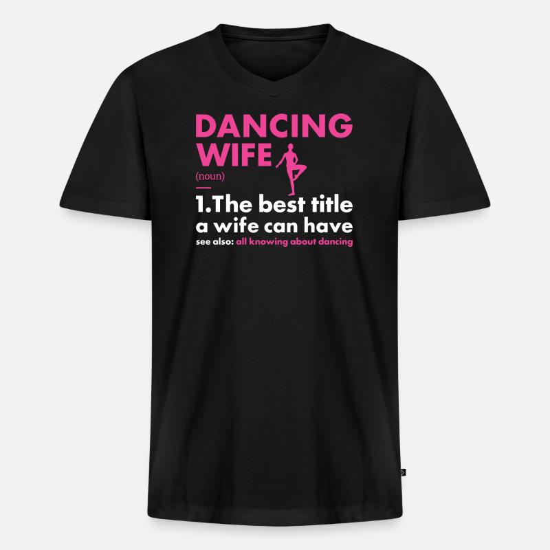 Dancer Wife Definition Dancing - Männer Premium Bio T-Shirt mit V-Ausschnitt - Schwarz