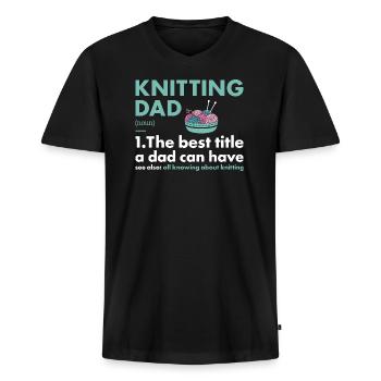 Knitter Dad Definition Knitting - Männer Premium Bio T-Shirt mit V-Ausschnitt - Schwarz - Vorne - Nico (187cm)