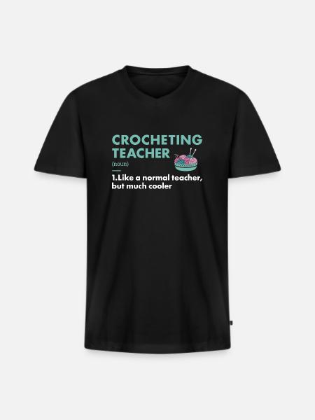 Crocheter Teacher Definition Crocheting - Men's Premium Organic T-shirt with V-neck - black