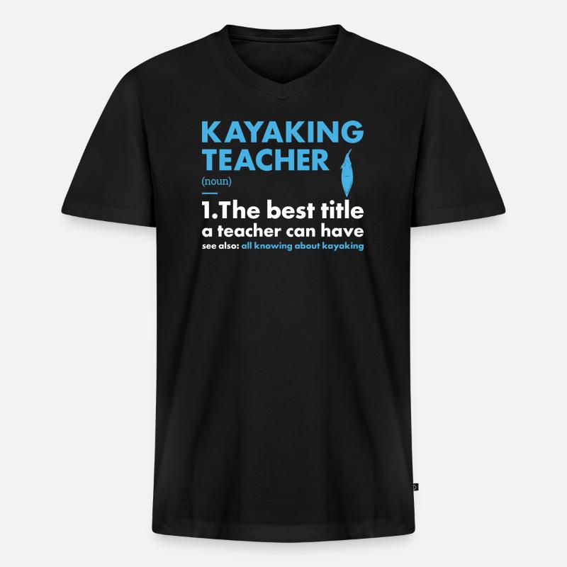 Kayaker Teacher Definition Kayaking - Männer Premium Bio T-Shirt mit V-Ausschnitt - Schwarz